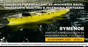 SYMENOE 2025: Foro Estratégico sobre Educación en Ingeniería Naval y Oceánica